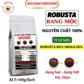 Cà phê hạt nguyên chất, robusta,rang mộc, tỉ lệ 80% robusta + 20% moka cà phê đậm đắng,hậu vi ngọt 100g