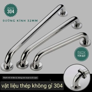 [Inox 304] Phi 32 Tay vịn an toàn nhà tắm cho người lớn tuổi chắc chắn, dầy dặn. Tay cầm an toàn cho người già