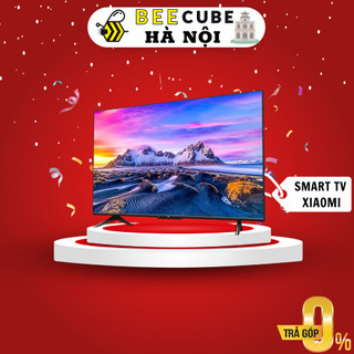 TiVi Xiaomi 4K 2022, Smart TV Chính Hãng 43 - 55 - 65 - 75 INCH
