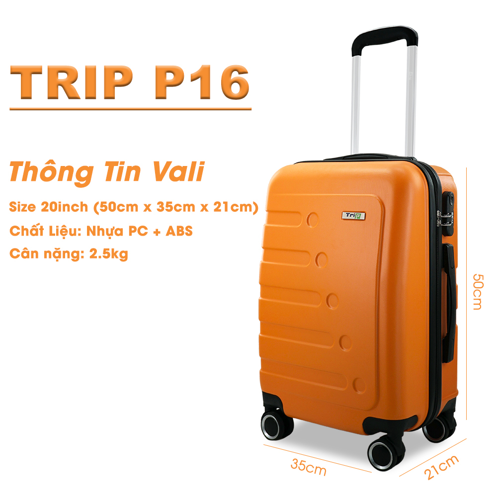 Vali nhựa TRIP P16 Size 20inch xách tay lên máy bay bảo hành 5 năm chính hãng