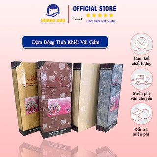 Đệm Bông Tinh Khiết ĐỆM KHANG DUY - Đệm Bông Vải Gấm Hàng Chính Hãng Sông Hồng Mix Mau Giữ Được Trạng Thái Khô Thoáng