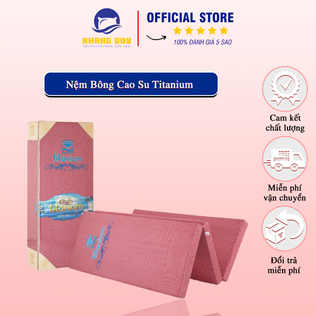 Nệm Bông Cao Su Titanium - Đệm Bông Cao Su ĐỆM KHANG DUY Sự Kết Hợp Hoàn Hảo Giữa Bông Và Cao Su Thiên Nhiên