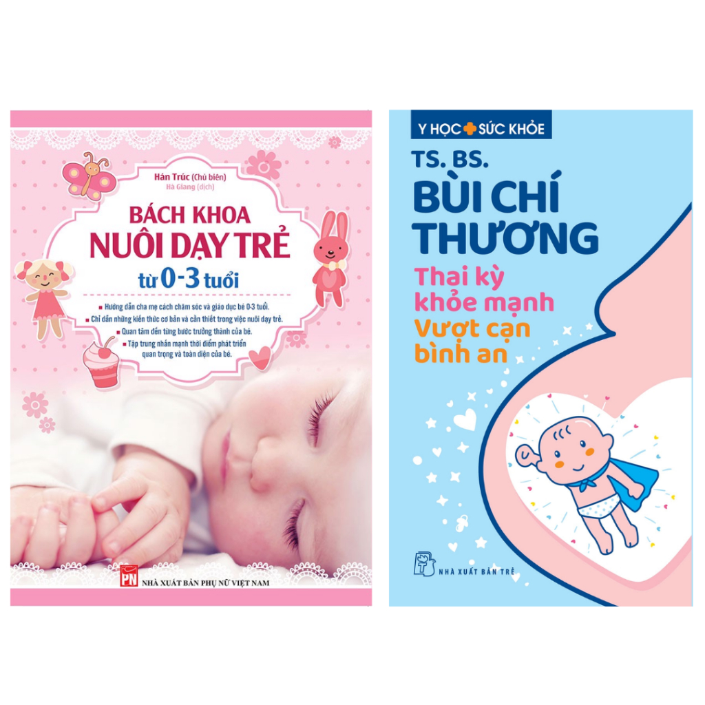 Sách Combo 2c: Bách Khoa Nuôi Dạy Trẻ Từ 0 - 3 Tuổi ml + Thai Kỳ Khỏe Mạnh Vượt Cạn Thành Công tr