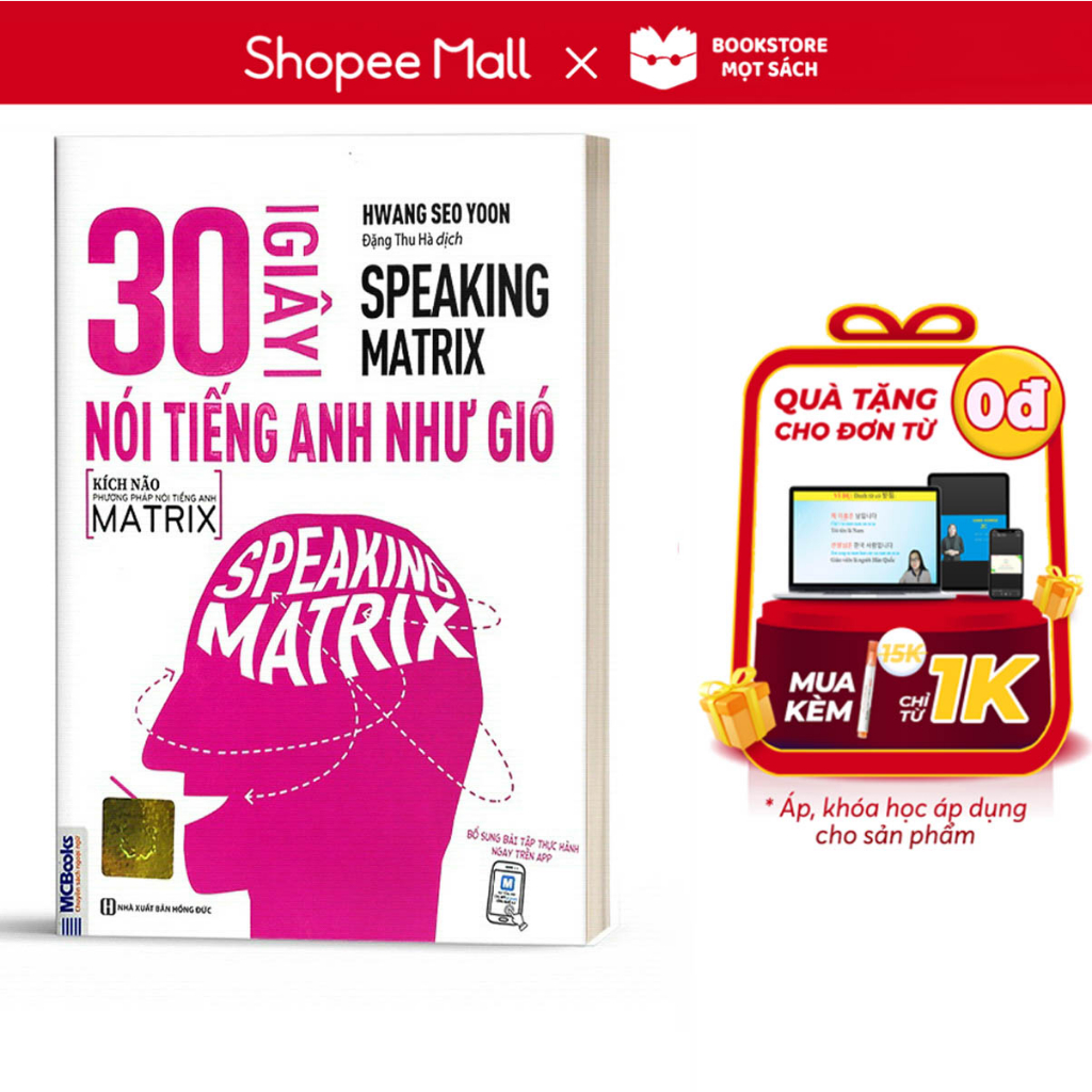 Sách - 30 Giây Nói Tiếng Anh Như Gió - Speaking Matrix - Học Qua App Online