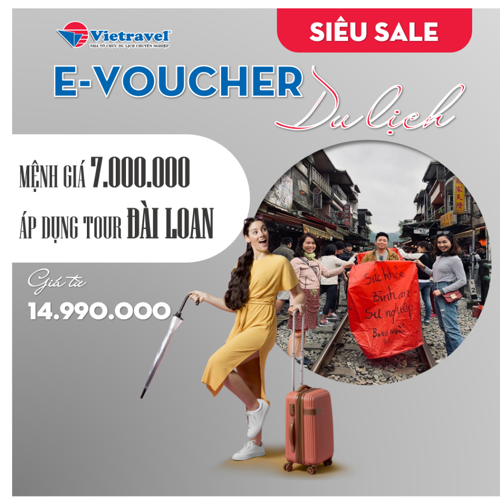 [EVoucher Vietravel] Mệnh giá 7.000.000 VND áp dụng cho tour Đài Loan từ 14.990.000