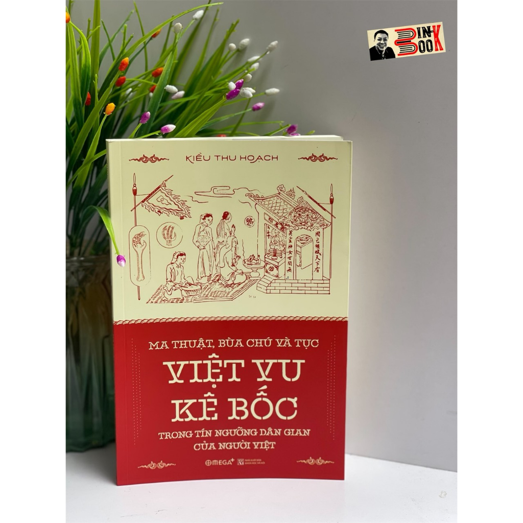 Sách_ Ma thuật, bùa chú và tục Việt vu kê bốc trong tín ngưỡng dân gian của người Việt -  Alphabooks –NXB Khoa Học Xã Hộ