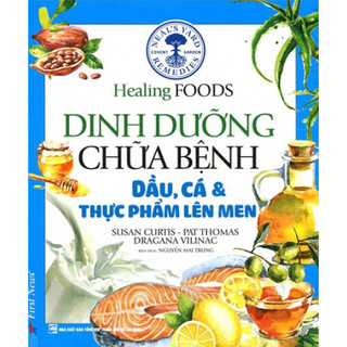 Sách - Dinh dưỡng chữa bệnh (Gia vị thảo dược, rau củ, dầu cá, đậu hạt, trái cây)