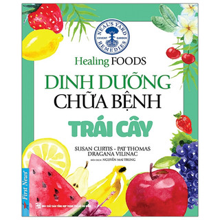 Sách - Dinh dưỡng chữa bệnh (Gia vị thảo dược, rau củ, dầu cá, đậu hạt, trái cây)