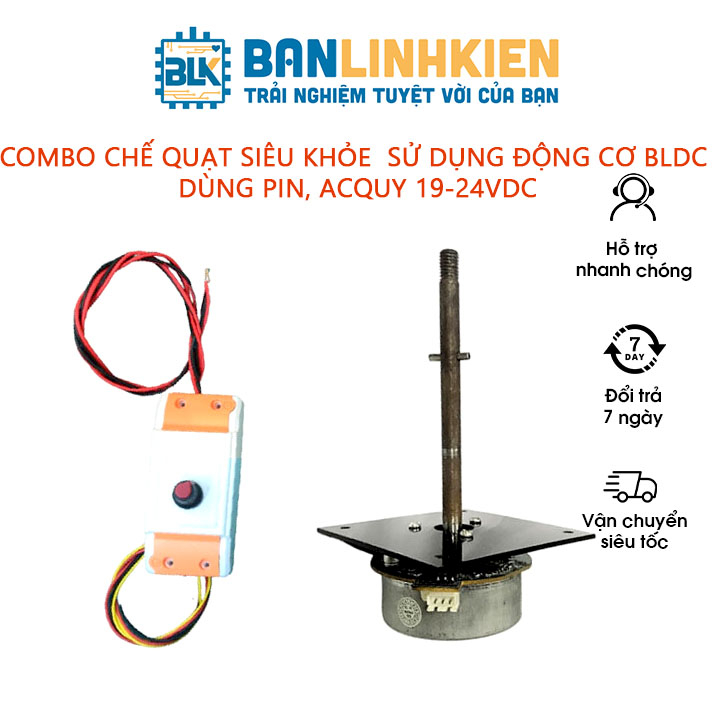 Combo Chế Quạt Siêu Khỏe Sử Dụng Động Cơ BLDC Dùng PIN, ACQUY 19-24VDC tiện lợi khi trời nắng nóng và mất điện
