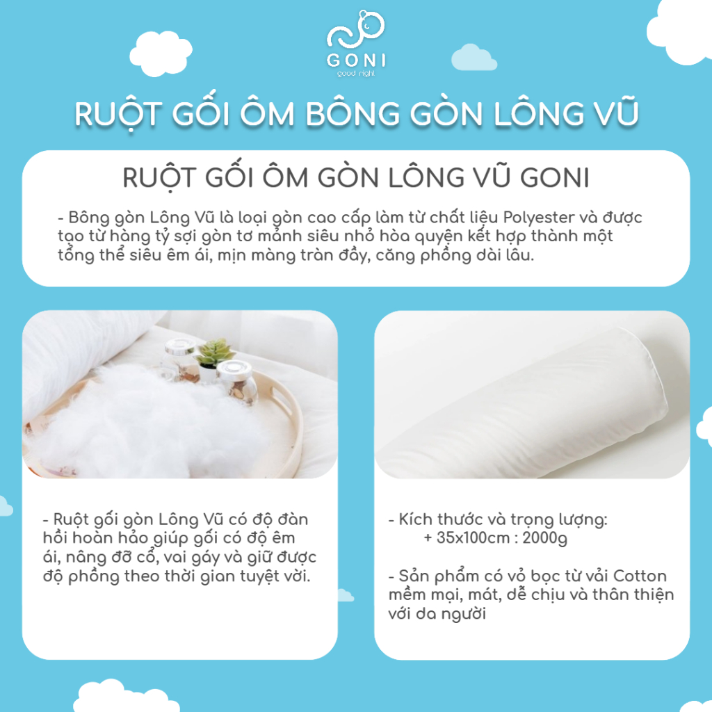 Ruột gối ôm bông gòn GONI trắng tinh khiết, căng phồng êm ái với lượng bông chuẩn hỗ trợ tư thế ngủ thoải mái dễ chịu