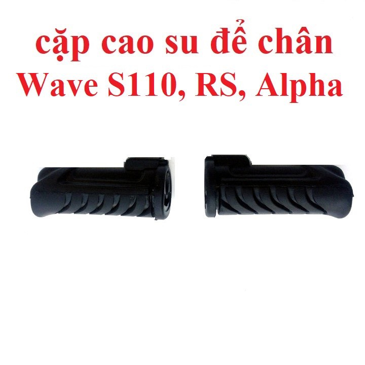 Cặp cao su gác chân trước xe Wave A, S110, RS màu đen