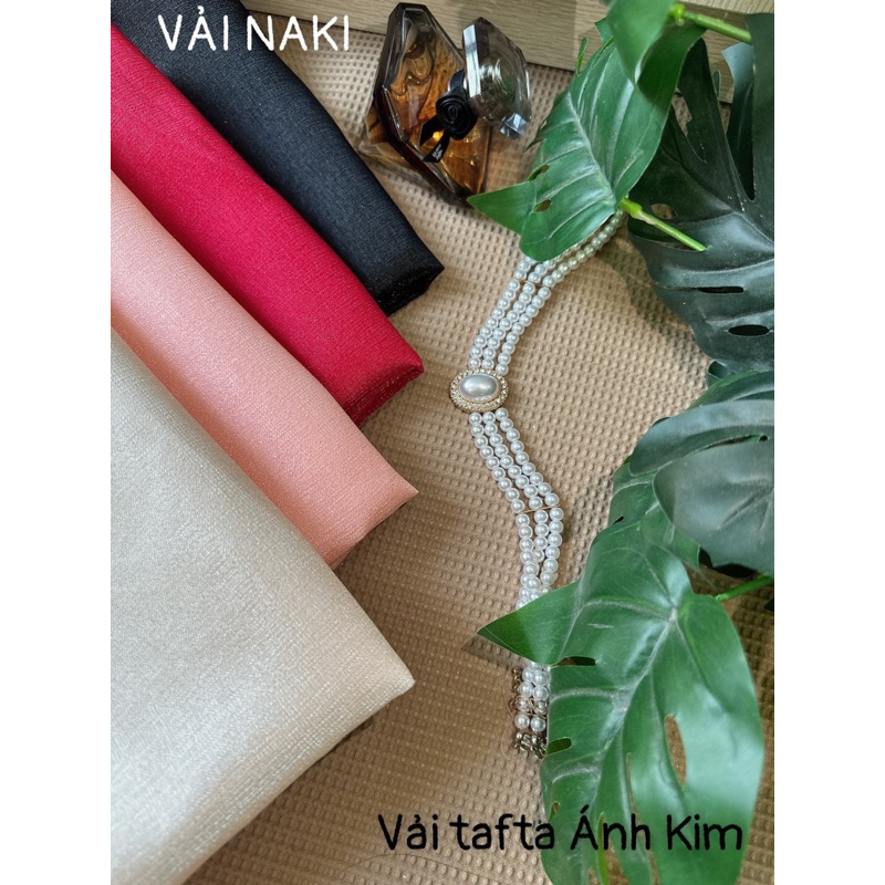 [ VẢI NAKI ] Vải TAFTA ÁNH KIM cao cấp có độ cứng đứng form ( xem mô tả để hiểu rõ hơn về sản phẩm