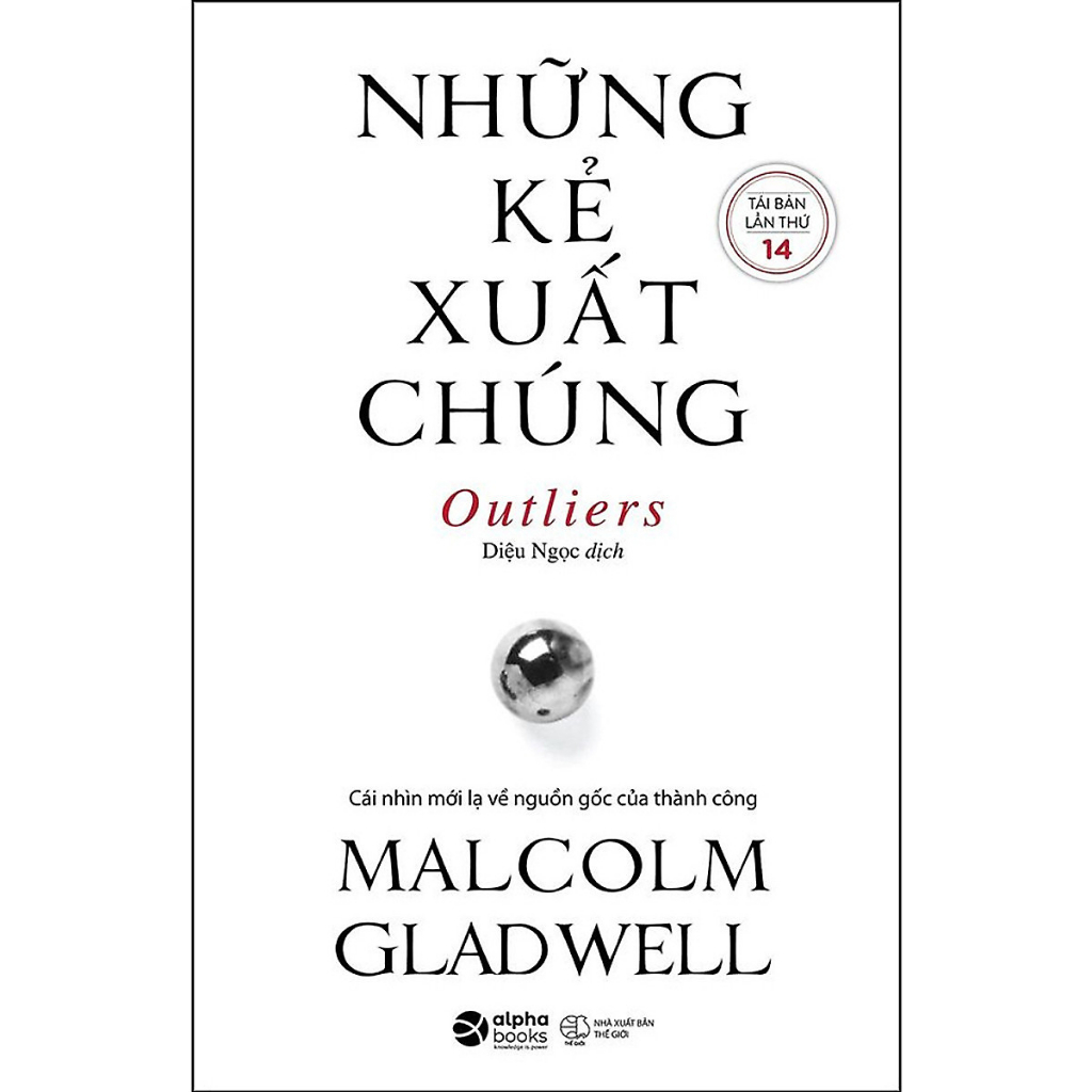 Sách - Những kẻ xuất chúng - Cuốn Sách Gối Đầu Giường Của Những Người Thành Công - Top 100 Bestseller