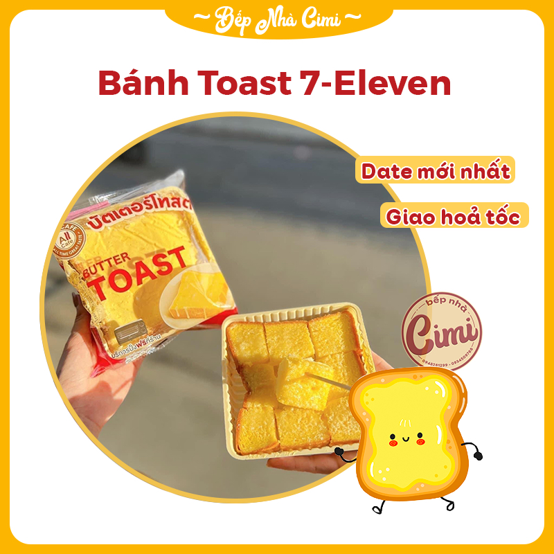 [Order giao 25/4 HN] Bánh Toast 7/11 Thái Lan, Bánh Sandwich Bơ Sữa 7-Eleven - Bếp Nhà CIMI