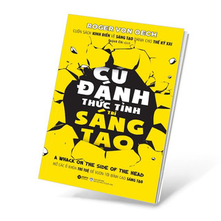 Sách - Cú Đánh Thức Tỉnh Trí Sáng Tạo ( Roger von Oech-ALP)