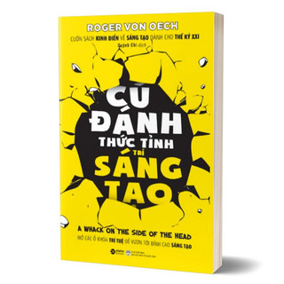 Sách - Cú Đánh Thức Tỉnh Trí Sáng Tạo ( Roger von Oech-ALP)