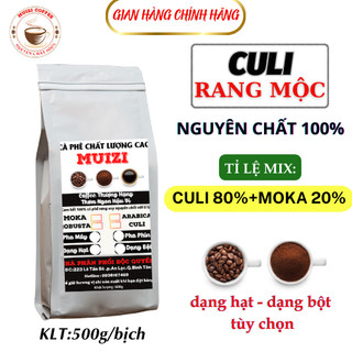 Cà phê hạt nguyên chất culi rang mộc, tỉ lệ , 80% culi +20% moka, 100% rang xay nguyên chất