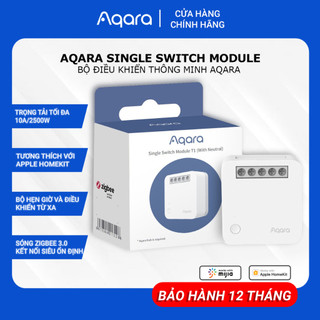 Module thông minh aqara t1 phiên bản quốc tế zigbee relay single switch cần kết nối hub tương thích homekit có dây nguội