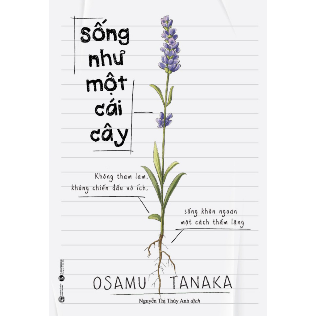 Sách - Sống như một cái cây - Không tham lam không chiến đấu vô ích, sống khôn ngoan một cách thầm lặng