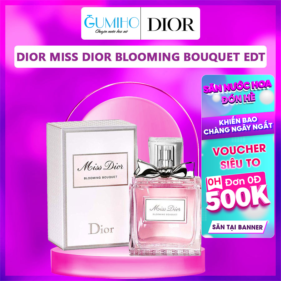 Nước Hoa Nữ Miss Dior Blooming Bouquet EDT Nữ tính, dịu dàng, trang nhã - GumihoPerfumes
