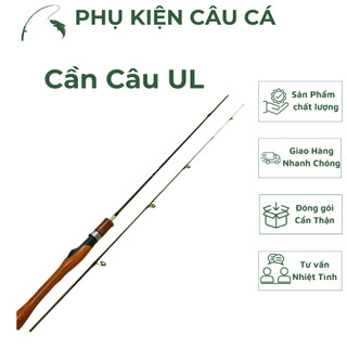 Cần câu cá UL, M, ML câu lure câu suối, câu cá mương, cá lóc