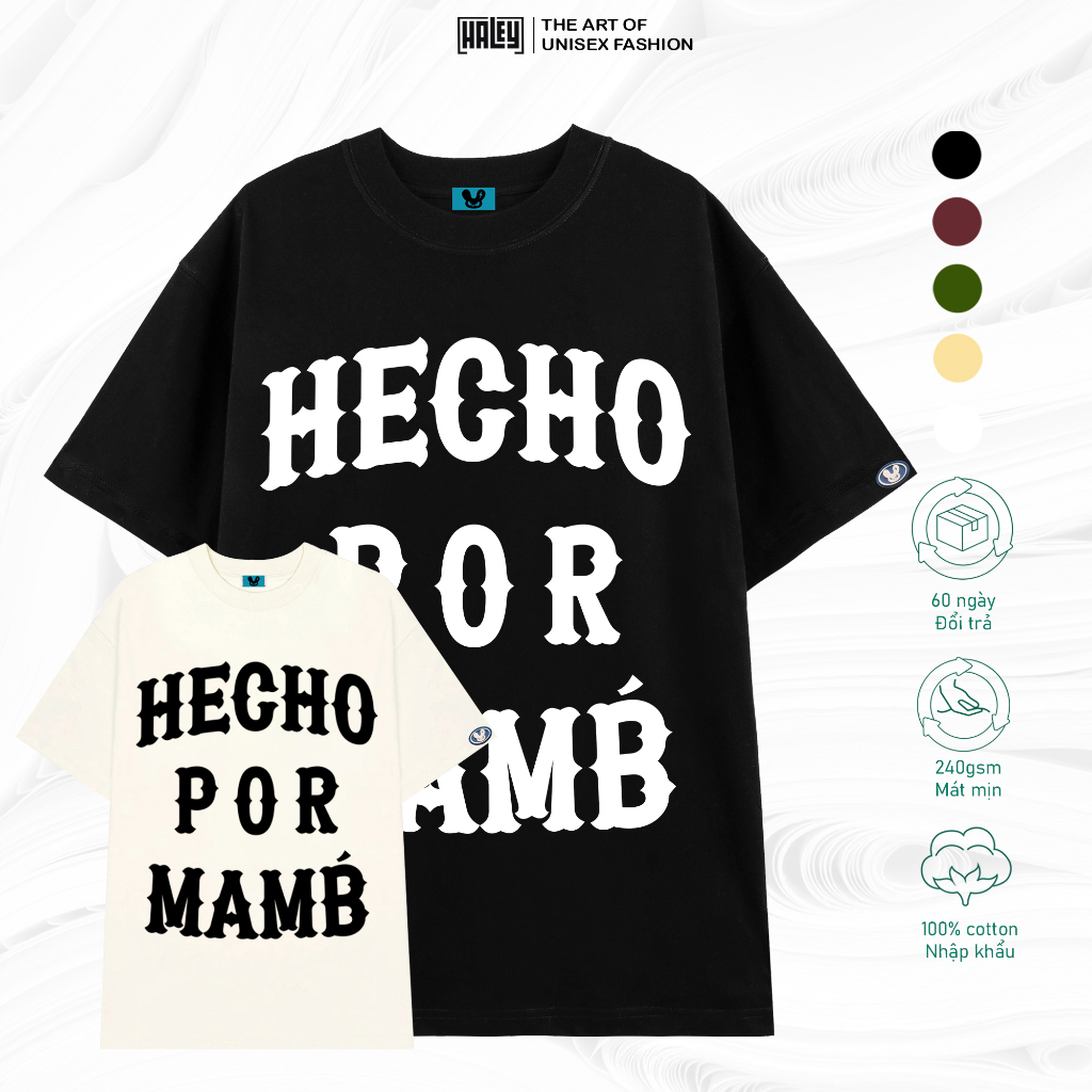 Áo Thun lạnh Nam Nữ TN86 HALEY Unisex Form Rộng Tay Lỡ HECHO POR MAMB Basic cao cấp chất cotton 100% hot nhất hè 2022