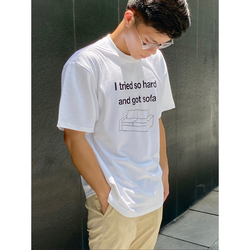 Áo phông Unisex Oversize local brand cotton 100% I tried so hard and got sofa | Áo Vớ Vẩn