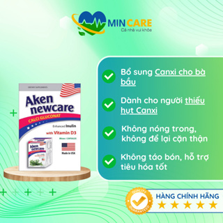 Aken Newcare - Bổ sung CANXI cho BÀ BẦU & Người thiếu hụt Canxi