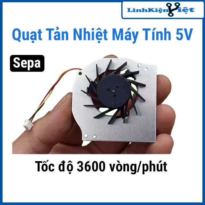 Quạt tản nhiệt máy tính SEPA 5V tốc độ quay 3600 vòng/phút