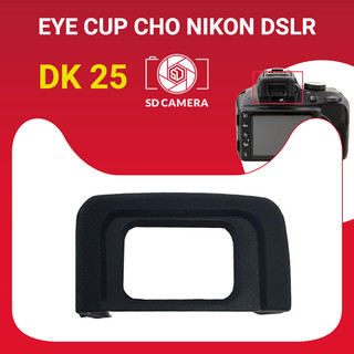 Mắt ngắm dk 25 cho máy ảnh nikon dslr d5500, d5300, d5200, d3300, d3200