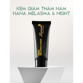 Kem Giảm Thâm Nám Ban Đêm Lớn Hana Melasma Night