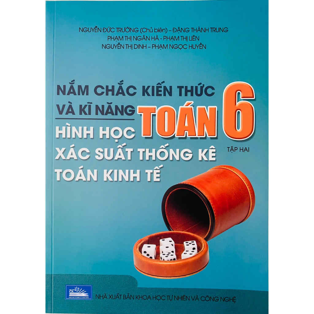 Sách - Nắm chắc kiến thức và kĩ năng Toán 6 (tập 2- hình học, xác suất thống kê, toán kinh tế)