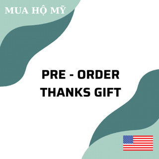 Thẻ pre-order thank gift - mua hộ mỹ