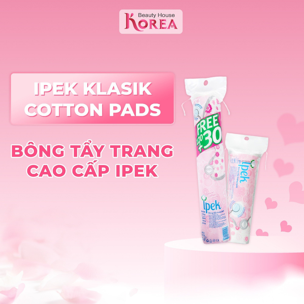 Bông Tẩy Trang Ipek Thổ Nhĩ Kỳ 100% Cotton 120+30 Miếng/1 Gói