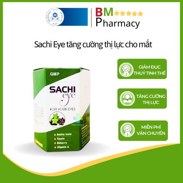 SACHI EYE TĂNG CƯỜNG THỊ LỰC , NGỪA KHÔ MẮT, NHỨC MỎI MẮT cho mắt giảm thoái hóa điểm vàng