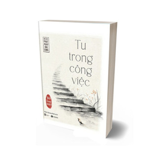 Sách - Tu Trong Công Việc (Tái Bản 2022)