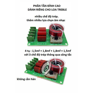 PHÂN TẦN LOA TRÉP RỜI - PHÂN TẦN DÀNH CHO LOA TREBLE - GIÁ 1 ĐÔI - PHÂN TẦN CHỐNG CHÁY TREBLE