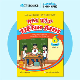 Sách Bài Tập Tiếng Anh 6 Tập 1 (Có Đáp Án CT Mới Của Bộ GD&ĐT) Mai Lan Hương