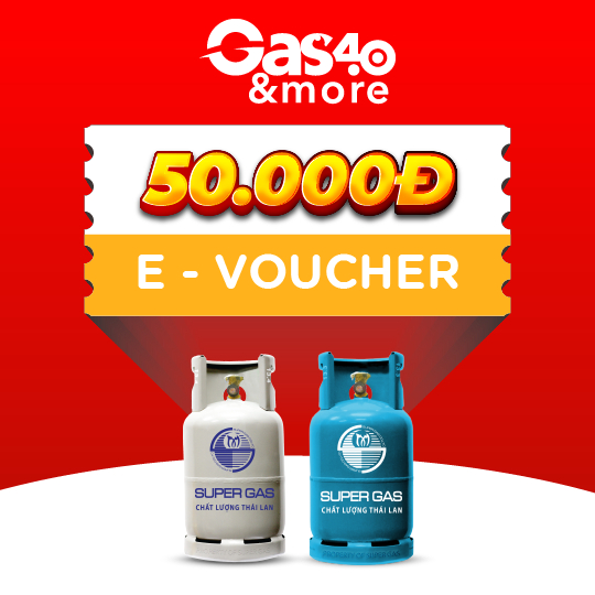 Gas4.0 &more – Ưu đãi 50k cho sản phẩm bình Gas Super 12kg