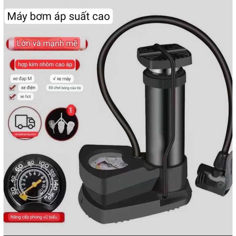 bơm xe đạp, bơm chân bơm hơi ô tô, bơm bóng rổ, bơm áp suất cao