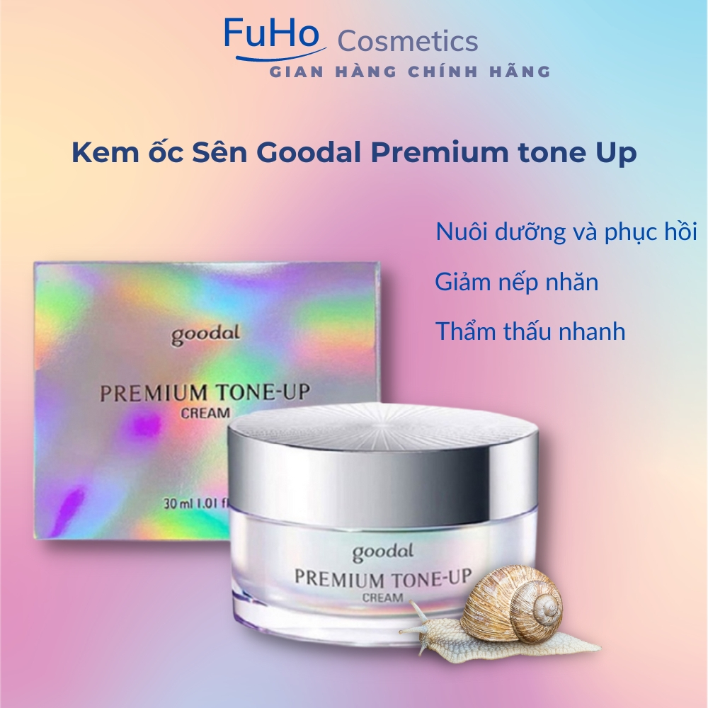 Kem dưỡng trắng da nâng tone Ốc Sên Goodal Premium Snail Tone-Up Cream Hàn Quốc 30ml giảm nếp nhăn Fuhocometics