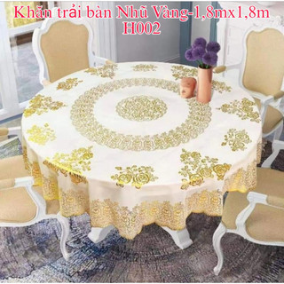 (Giá si) Khăn trải bàn tròn Nhũ Vàng 1.5m và 1.8m, mềm mịn, bền đẹp, sang trọng, không sờn, không thấm nước, nhiều mẫu