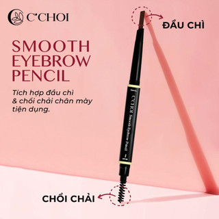 Chì kẻ lông mày C'Choi - Smooth Eyebrow Pencil