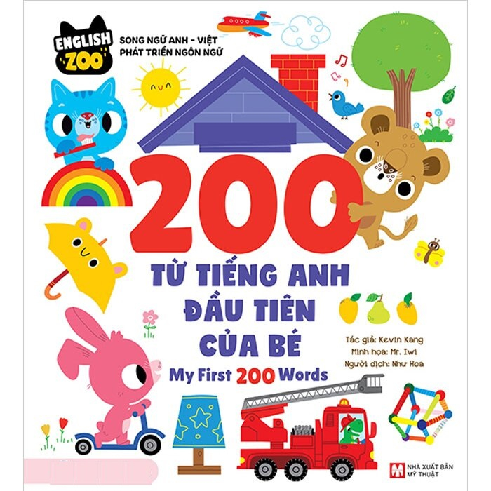 Sách - English Zoo: Song Ngữ Anh-Việt Phát Triển Ngôn Ngữ - 200 Từ Vựng Tiếng Anh Đầu Tiên Của Bé - My First 200 Words