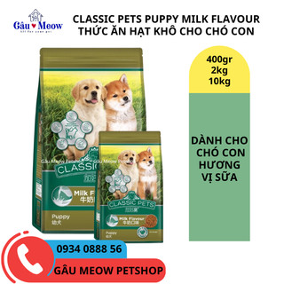 Thức ăn hạt khô Classic Pet  cho chó con vị sữa- gói 400gr