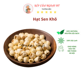 Hạt sen sấy khô - siêu ngon loại 1