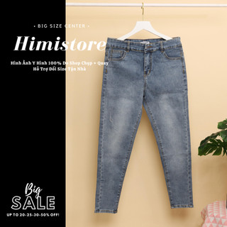 [CÓ SẴN] Quần Jean Ôm Himistore Dành Cho Nữ Size Lớn Jean Co Dãn Form Gọn Dáng