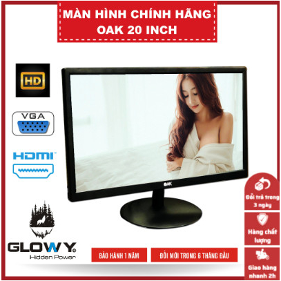 Màn hình máy tính  OAK 20"|19" - Bảo hành chính hãng 12 tháng