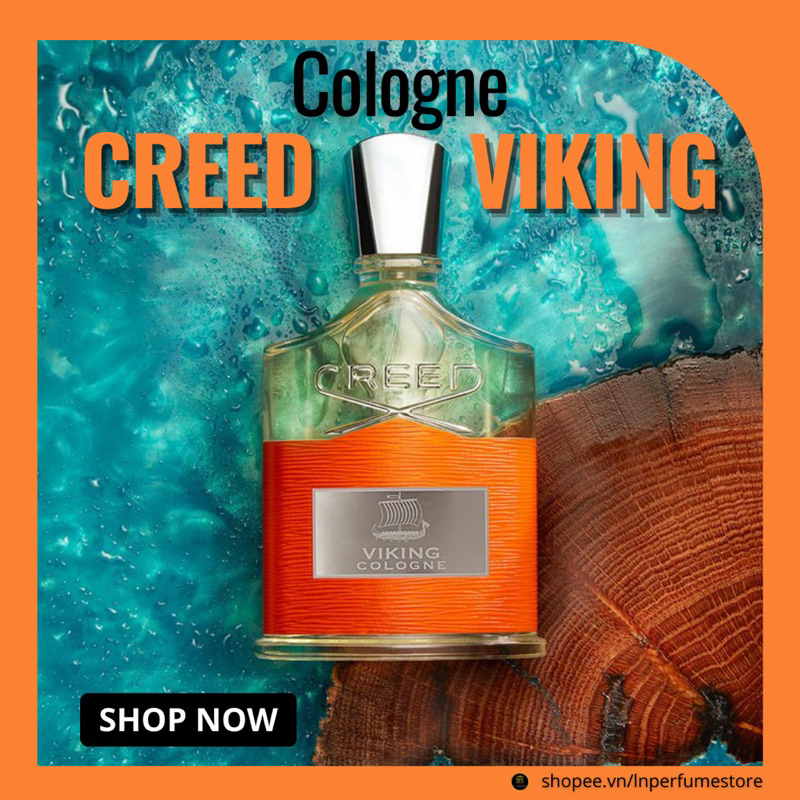 Nước hoa Creed Viking Cologne EDP 100ml Nam tính - Hấp dẫn - Phóng khoáng