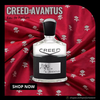 Nước hoa creed aventus edp 100ml quyền lực - nam tính - hấp dẫn - tinh tế
